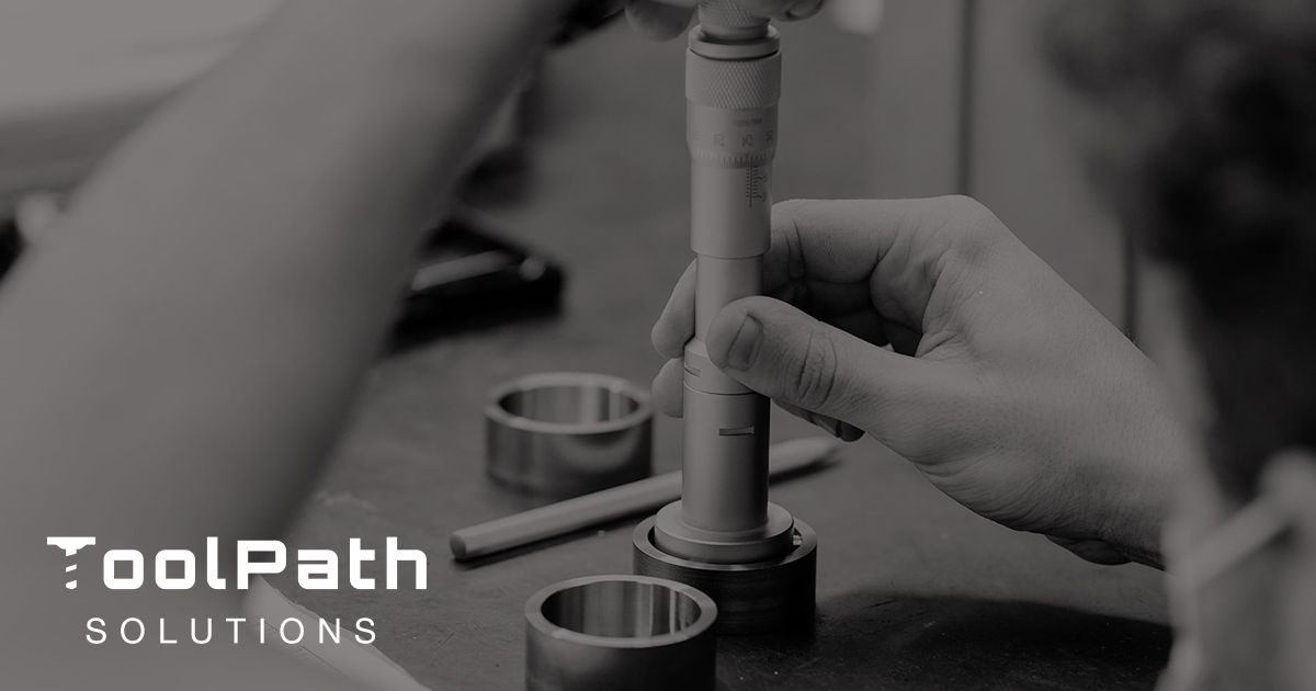 Toolpath Solutions | Metalworking for Industries